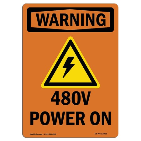 Signmission Safety Sign, OSHA WARNING, 18" Height, 480V Power On, Portrait OS-WS-D-1218-V-12959